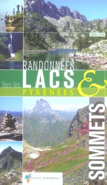 Couverture du livre « Randos vers les lacs et sommets des pyrenees » de Jacques Jolfre aux éditions Rando