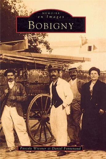 Couverture du livre « Bobigny » de Pascale Wiesner et Daniel Fontenaud aux éditions Editions Sutton