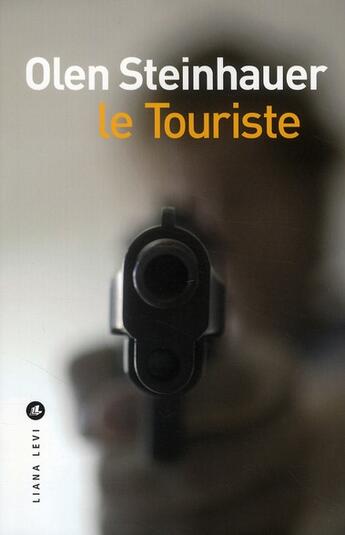 Couverture du livre « Le touriste » de Olen Steinhauer aux éditions Liana Levi