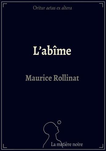 Couverture du livre « L'abîme » de Maurice Rollinat aux éditions Matiere Noire