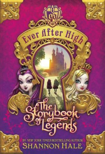 Couverture du livre « Ever After High: The Storybook of Legends » de Shannon Hale aux éditions Little Brown Book Group Digital