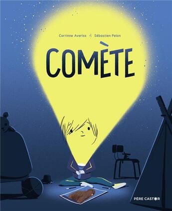 Couverture du livre « Comète » de Sebastien Pelon et Corrinne Averiss aux éditions Pere Castor