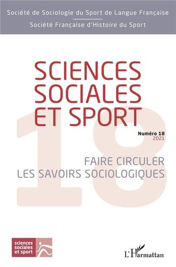 Couverture du livre « Sciences sociales et sport - vol18 - faire circuler les savoirs sociologiques » de Sebastien Fleuriel aux éditions L'harmattan