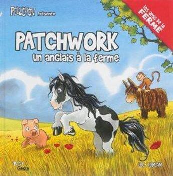 Couverture du livre « Un Anglais à la ferme ; patchwork » de Luc Turlan aux éditions Geste