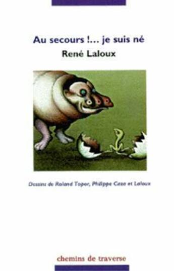 Couverture du livre « Au secours ! ...je suis ne » de Rene Laloux aux éditions Nuits Rouges