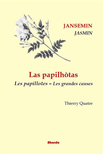 Couverture du livre « Las papilhotas / les papillotes - 2 - les grandes causes » de Jasmin / T. Quatre aux éditions Abordo