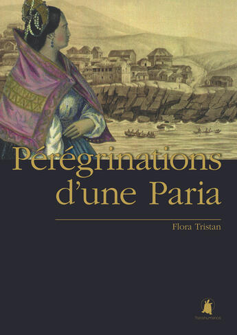 Couverture du livre « Pérégrinations dune paria » de Flora Tristan aux éditions Transhumance