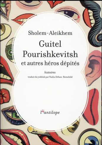 Couverture du livre « Guitel Pourishkevitsh et autres héros dépités » de Sholem-Aleikheim aux éditions L'antilope