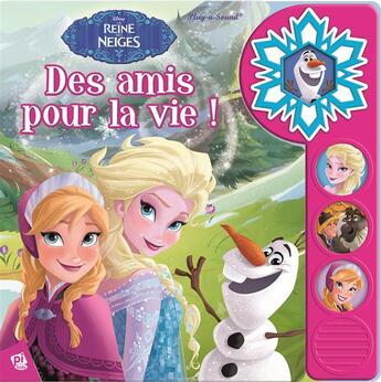 Couverture du livre « La Reine des Neiges : des amis pour la vie ! » de Disney aux éditions Pi Kids