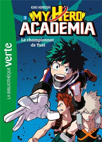 Couverture du livre « My hero Academia Tome 3 : le championnat de Yuei » de Kohei Horikoshi aux éditions Hachette Jeunesse