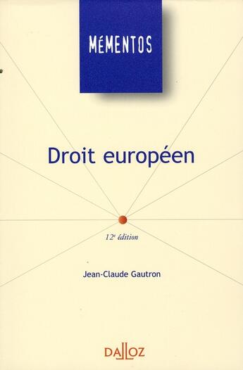 Couverture du livre « Droit européen (12e édition) » de Jean-Claude Gautron aux éditions Dalloz