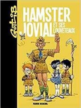 Couverture du livre « Hamster Jovial et ses louveteaux » de Gotlib aux éditions Fluide Glacial