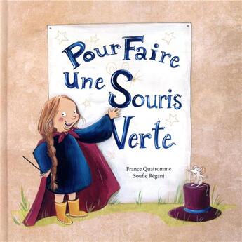 Couverture du livre « Pour faire une souris verte » de France Quatromme et Soufie Regani aux éditions Kaleidoscope