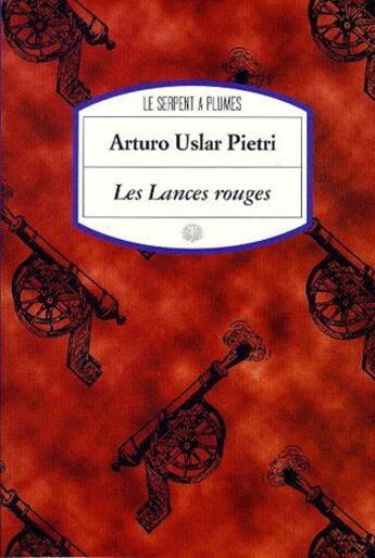 Couverture du livre « Les lances rouges » de Arturo Uslar Pietri aux éditions Motifs