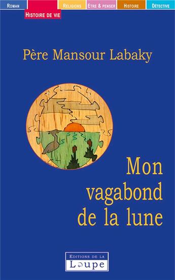 Couverture du livre « Mon vagabond de la lune » de Labaky aux éditions Editions De La Loupe