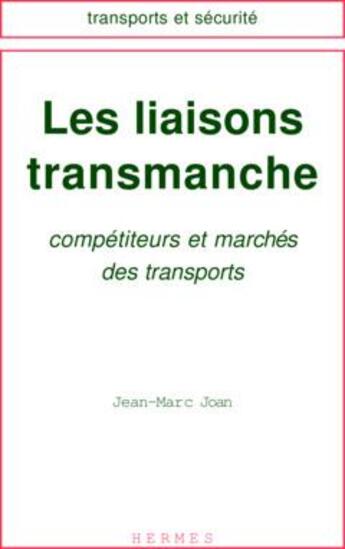 Couverture du livre « Les liaisons transmanche » de Joan Jean-Marc aux éditions Hermes Science Publications
