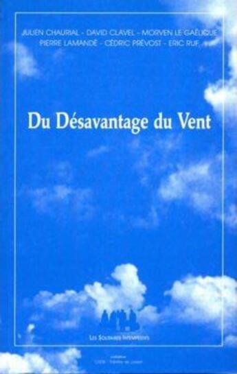 Couverture du livre « Du désavantage du vent » de  aux éditions Solitaires Intempestifs