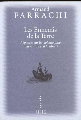 Couverture du livre « Les ennemis de la terre » de Armand Farrachi aux éditions Exils