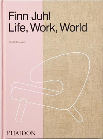 Couverture du livre « Finn Juhl ; life, work, world » de Christian Bundegaard aux éditions Phaidon Press