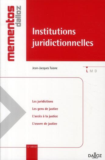 Couverture du livre « Institutions juridictionnelles (12e édition) » de Jean-Jacques Taisne aux éditions Dalloz
