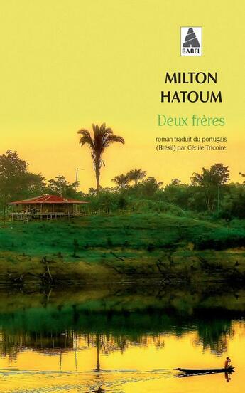 Couverture du livre « Deux frères » de Milton Hatoum aux éditions Actes Sud