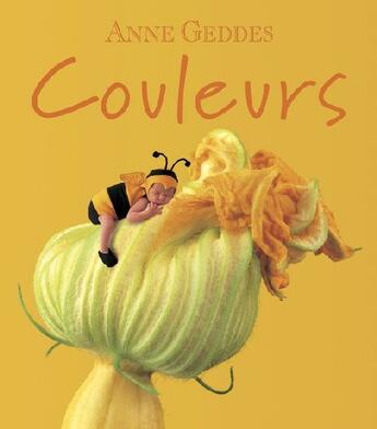 Couverture du livre « Couleurs » de Anne Geddes aux éditions Fetjaine