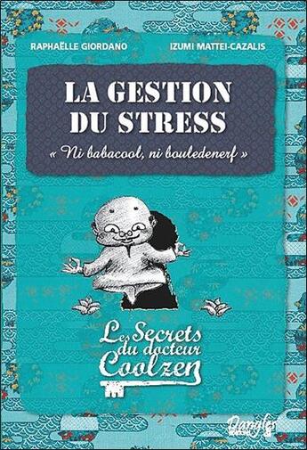 Couverture du livre « La gestion du stress ; les secrets du Dr. Coolzen » de Giordano aux éditions Dangles