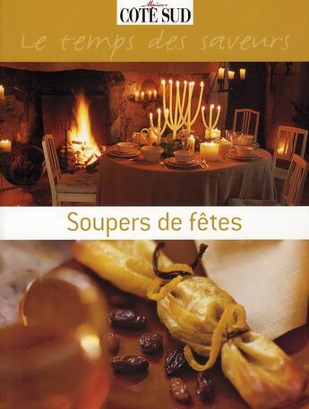 Couverture du livre « Le temps des saveurs ; recettes de fêtes » de Collectif/Lefebure aux éditions Cote Maison