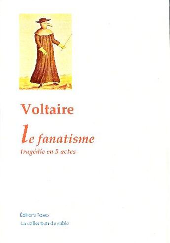 Couverture du livre « Le fanatisme ; tragédie en 5 actes » de Voltaire aux éditions Paleo