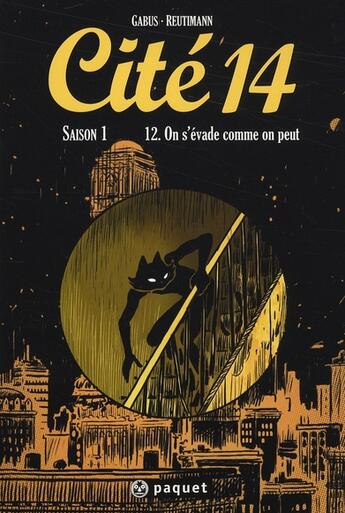 Couverture du livre « Cité 14 - saison 1 T.12 ; on s'évade comme on peut... » de Pierre Gabus et Romuald Reutimann aux éditions Paquet