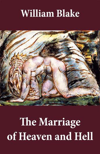 Couverture du livre « The Marriage of Heaven and Hell (Illuminated Manuscript with the Original Illustrations of William Blake) » de William Blake aux éditions E-artnow