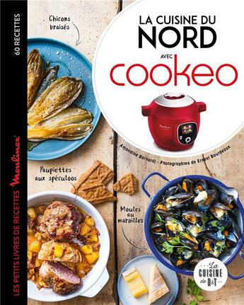 Couverture du livre « La cuisine du Nord avec cookeo » de Amandine Bernardi et Ernest Bourdeaux aux éditions Dessain Et Tolra