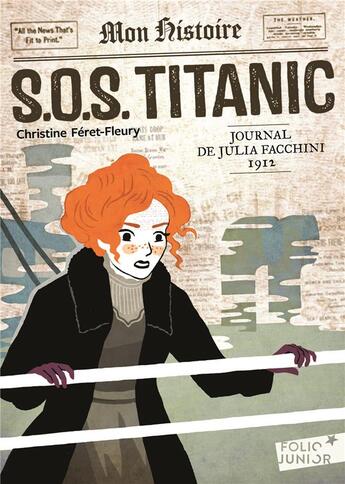 Couverture du livre « S.O.S. Titanic ; journal de Julia Facchini, 1912 » de Christine Feret-Fleury aux éditions Gallimard-jeunesse