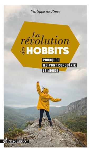 Couverture du livre « La révolution des hobbits » de Philippe De Roux aux éditions L'escargot