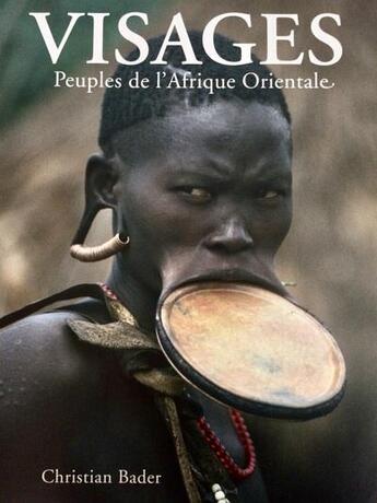 Couverture du livre « Visages, peuples de l'afrique » de Christian Bader aux éditions Catherine Bader