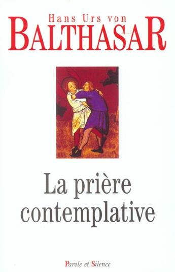 Couverture du livre « La prière contemplative » de Von Balthasar H aux éditions Parole Et Silence