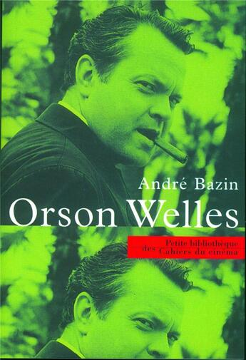 Couverture du livre « Orson Welles » de Andre Bazin aux éditions Cahiers Du Cinema