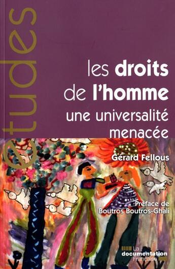 Couverture du livre « Les droits de l'homme ; une universalité menacée » de Gerard Fellous aux éditions Documentation Francaise