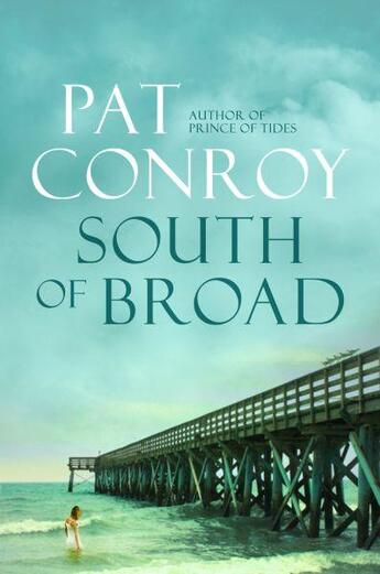 Couverture du livre « South of Broad » de Pat Conroy aux éditions Atlantic Books