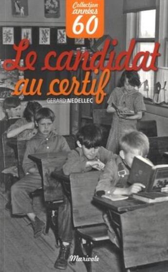 Couverture du livre « Le candidat au certif » de Gerard Nedellec aux éditions Marivole