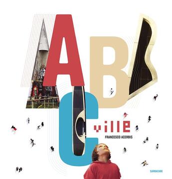 Couverture du livre « ABC ville » de Francesco Acerbis aux éditions Sarbacane