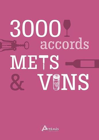 Couverture du livre « 3 000 accords mets vins » de Jacques-Louis Delpal aux éditions Artemis