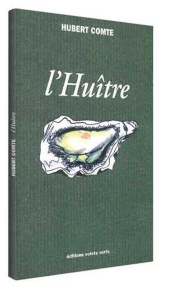 Couverture du livre « L'huître » de Hubert Comte aux éditions Volets Verts