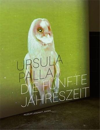 Couverture du livre « Ursula palla die funfte jahreszeit /allemand » de Stiftung Langmatt Ba aux éditions Scheidegger