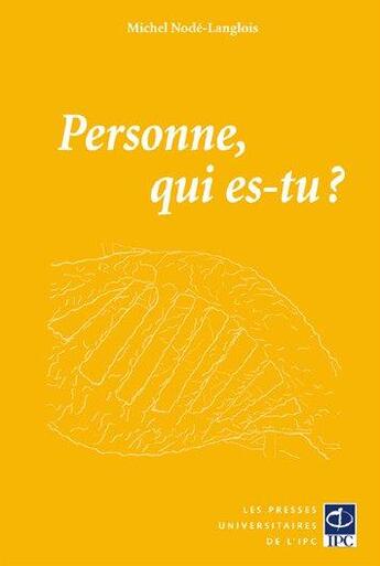 Couverture du livre « Personne, qui es-tu? » de Michel Node-Langlois aux éditions Pu De L'ipc