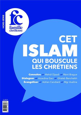 Couverture du livre « Cet islam qui bouscule les chretiens, tome 27 » de Uvre Collective aux éditions Famille Chretienne
