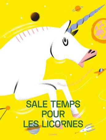 Couverture du livre « Sale temps pour les licornes » de Mickael El Fathi et Charlotte Molas aux éditions L'agrume