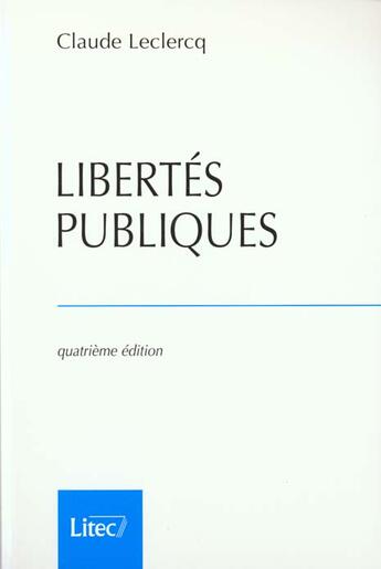 Couverture du livre « Libertes publiques » de Claude Leclercq aux éditions Lexisnexis