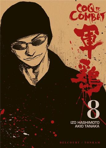 Couverture du livre « Coq de combat Tome 8 » de Akio Tanaka et Izo Hashimoto aux éditions Delcourt