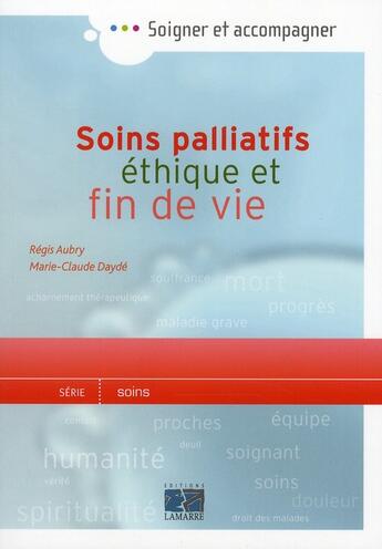 Couverture du livre « Soins palliatifs, éthique et fin de vie » de Dayde aux éditions Lamarre